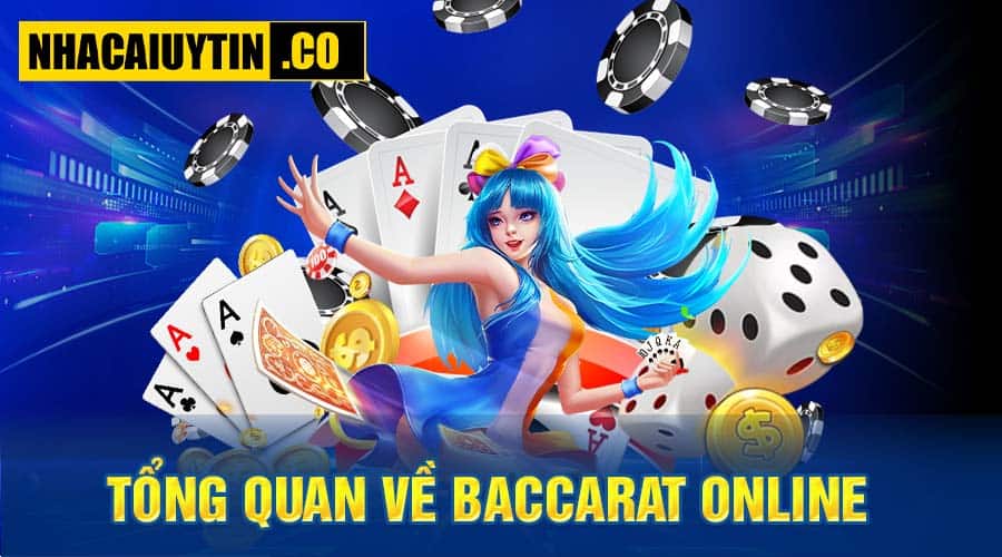 Tổng quan về Baccarat online